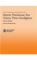 Detroit Warehouse Fire Claims Three Firefighters- Detroit, Michigan