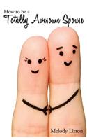 How to be a Totally Awesome Spouse