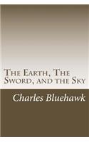 The Earth, the Sword, and the Sky