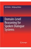 Domain-Level Reasoning for Spoken Dialogue Systems