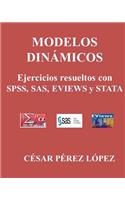 Modelos Dinamicos. Ejercicios Resueltos Con Spss, Sas, Eviews Y Stata: (Spanish)