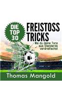Die Top 30 Freistoss-Tricks