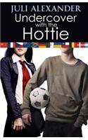 Undercover with the Hottie