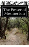 The Power of Mesmerism: A Highly Erotic Narrative of Voluptuous Facts and Fantasies