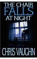 Chair Falls At Night