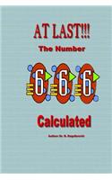 AT LAST!!!; The number 666 calculated
