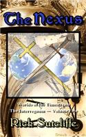 The Worlds of the Timestream: The Interregnum Series, Book 5: The Nexus