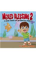 Mixed Blessings 2 - A day at the Aquarium