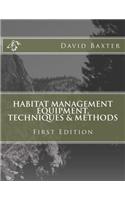 Habitat Management Equipment, Techniques & Methods