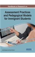 Handbook of Research on Assessment Practices and Pedagogical Models for Immigrant Students