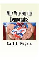Why Vote For the Democrats?