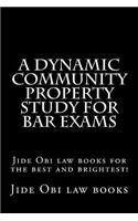 A Dynamic Community Property Study for Bar Exams: Jide Obi Law Books for the Best and Brightest!