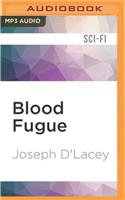 Blood Fugue