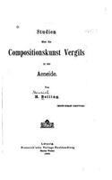 Studien Uber Die Compositionskunst Vergils in Der Aeneide