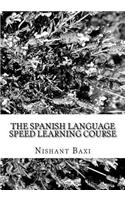 The Spanish Language Speed Learning Course