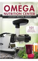 My Omega Nutrition Center Juicer Recipe Book