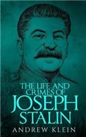 The Life and Crimes of Joseph Stalin: (English)
