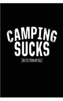 Camping Sucks (The Evil From My Soul): Lined Notebook Journal To Write In