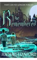 The Remembered: (3 The Druid's Guise)