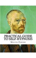 Practical Guide to Self-Hypnosis