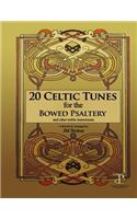 20 Celtic Tunes for the Bowed Psaltery