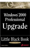 Windows 2000 Professional Upgrade Little Black Book