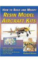 How to Build and Modify Resin Model Aircraft Kits