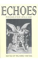 Echoes: Poems for William