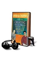 Creating Your World the Way You Really Want It to Be
