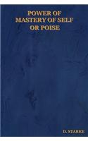 Power of Mastery of Self or Poise