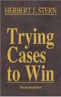 Trying Cases to Win Vol. 4
