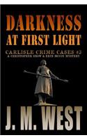 Darkness at First Light: A Christopher Snow & Erin McCoy Mystery