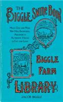 The Biggle Swine Book: Much Old and More New Hog Knowledge, Arranged in Alternate Streaks of Fat and Lean