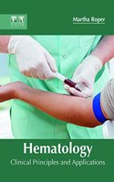 Hematology: Clinical Principles and Applications