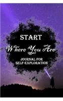 Start Where You Are: Lined Notebook / Journal Gift, 100 Pages, 6x9, Soft Cover, Matte Finish Inspirational Journal, Notebook, Diary, Composition Book