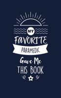 My Favorite Paramedic Gave Me This Book
