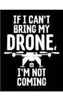 If I Can't Bring My Drone, I'm Not Coming