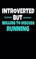 Introverted But Willing To Discuss Running