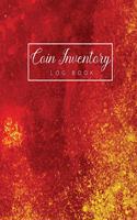 Coin Inventory Log Book: Beautiful Watercolor Red Cover - Coin Collectors Book Journal - Diary for Coins Notebook and Supplies Collection - Gifts for Financial - Keep Track 