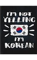 I'm Not Yelling I'm Korean