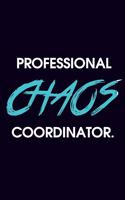 Professional Chaos Coordinator: Lined Blank Notebook/Journal Gift