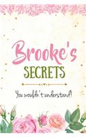 Brooke's Secrets personalized name notebook for girls and women: Personalized Name Journal Writing Notebook For Girls, women, girlfriend, sister, mother, niece or a friend, 150 pages, 6X9, Soft cover, Glossy finis