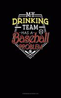 My Drinking Team Has A Baseball Problem: Storyboard Notebook 1.85:1(412 Storyboard Notebook 1.85:1)