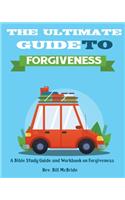 Ultimate Guide To Forgiveness