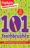 101 Toothbrushes: (Highlights Hidden Pictures 101 Activity Books)