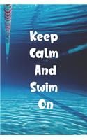 Keep Calm And Swim On