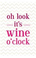 Oh Look It's Wine O'Clock