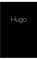 Hugo: Notebook / Journal / Diary - 6 x 9 inches (15,24 x 22,86 cm), 150 pages. Personalized for Hugo.