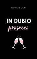 Notizbuch in Dubio Prosecco: A5 Studienplaner für Anwälte Juristen - Geschenkidee für Studenten - Semesterplaner - Abitur - Studium - Jura - Geburtstag - Lustiger Spruch - Stude