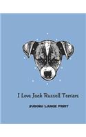 I Love Jack Russell Terriers